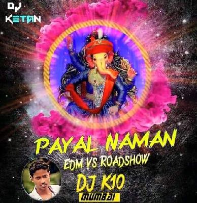 Payala Naman (EDM Vs Roadshow) - DJ K10 Mumbai